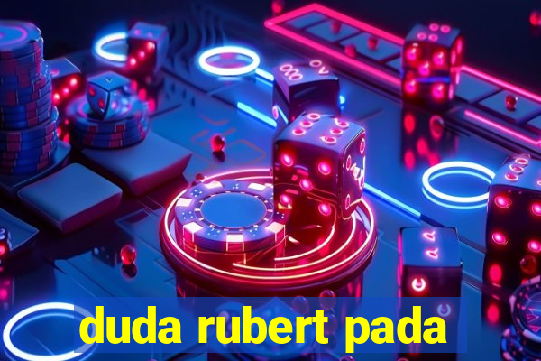 duda rubert pada